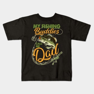 My Fishing Buddies Call Me Dad Father Day Birthday Christmas Kids T-Shirt